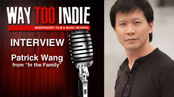 Interview: Patrick Wang – In the Family