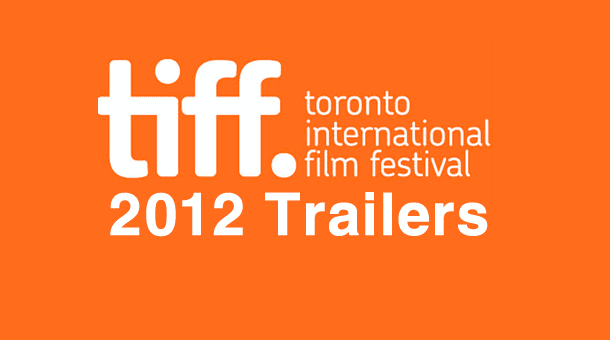 List of 2012 Toronto International Film Festival trailers