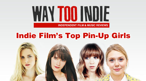 Indie Film’s Top 7 Pin-Up Girls