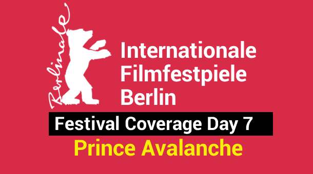 2013 Berlin Film Festival Day 7: Prince Avalanche