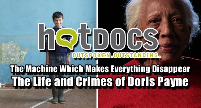 2013 Hot Docs: The Machine Which Makes Everything Disappear & The Life and Crimes of Doris Payne