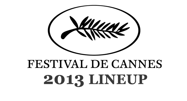 Cannes 2013 Lineup Announced