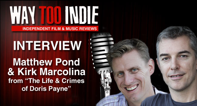 Interview: Matthew Pond & Kirk Marcolina – The Life and Crimes of Doris Payne