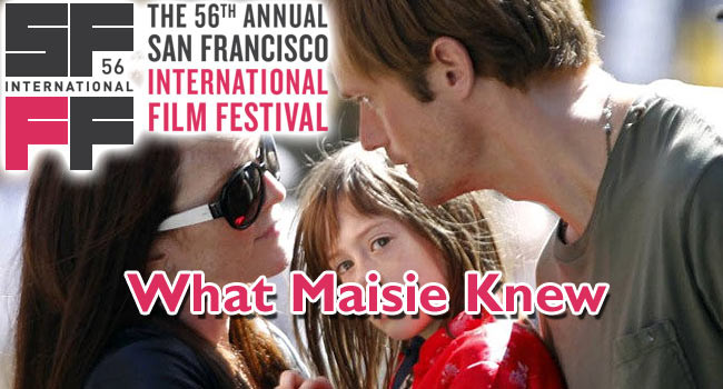 2013 SFIFF: What Maisie Knew
