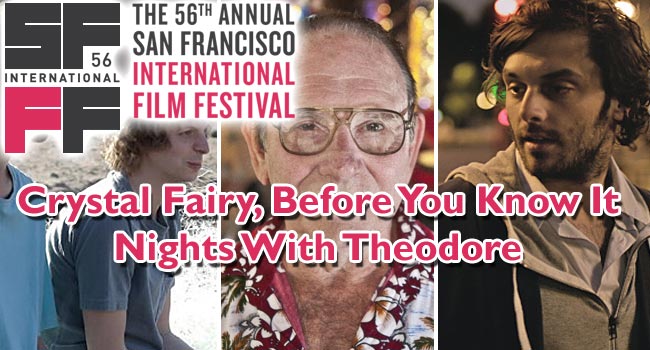 2013 SFIFF: Crystal Fairy, Before You Know It, Nights With Theodore