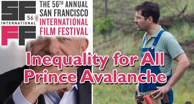 2013 SFIFF: Inequality for All & Prince Avalanche