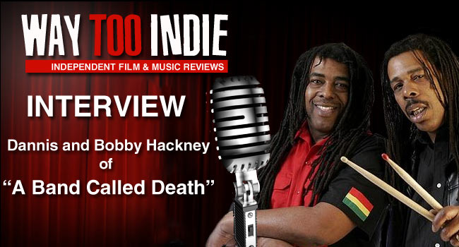 Interview: Dannis and Bobby Hackney of A Band Called Death