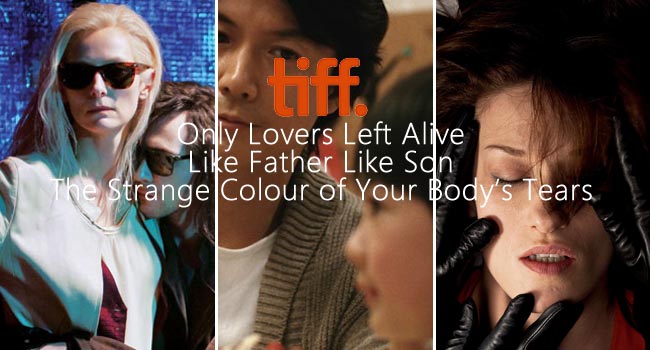 TIFF 2013: Only Lovers Left Alive, Like Father Like Son, The Strange Colour of Your Body’s Tears