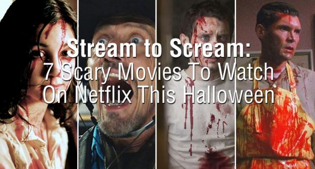 Stream To Scream: 7 Scary Movies To Watch On Netflix This Halloween