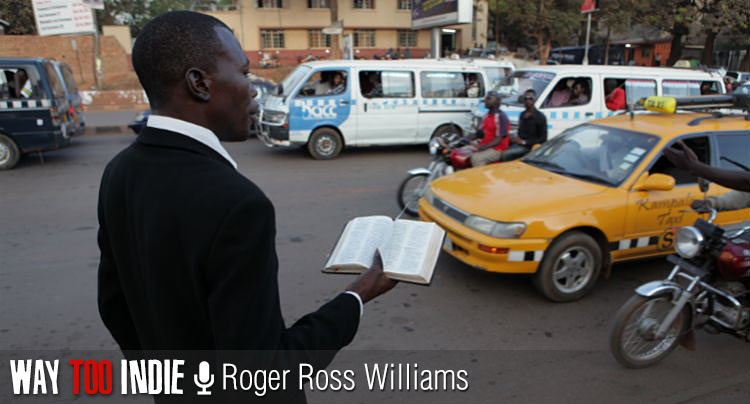 Roger Ross Williams on ‘God Loves Uganda’ and the Anti-Homosexuality Bill