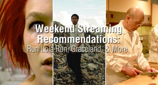 Weekend Streaming Recommendations: Run Lola Run, Graceland, & More