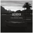 Destroyer – Five Spanish Songs EP album cover