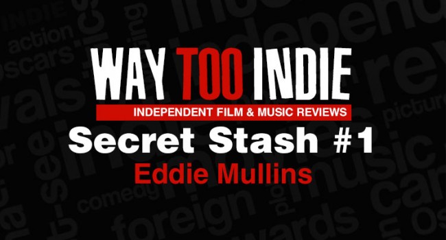 Way Too Indie’s Secret Stash #1