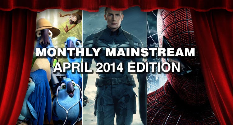 Monthly Mainstream: April 2014 Edition