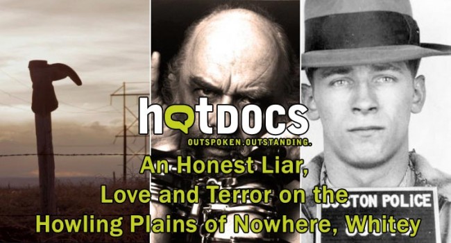 Hot Docs 2014: An Honest Liar, Love and Terror on the Howling Plains of Nowhere, Whitey