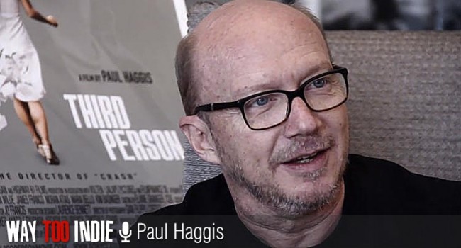 Paul Haggis on ‘Third Person’, Unstoppable Love (Part 2)