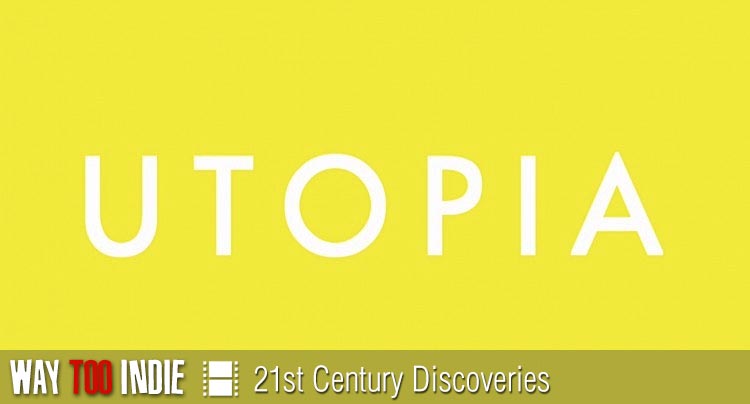 21st Century Discoveries: Utopia