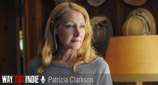Patricia Clarkson Changed Herself Completely For ‘Last Weekend’
