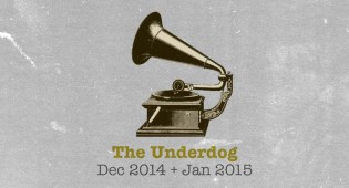 The Underdog: December 2014-January 2015