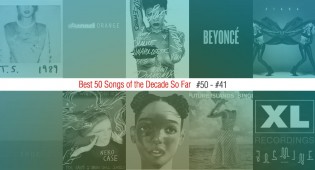 Best 50 Songs Of The Decade So Far (#50 – #41)