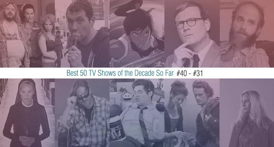 Best 50 TV Shows Of The Decade So Far (#40 – #31)