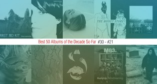 Best 50 Albums Of The Decade So Far (#30 – #21)