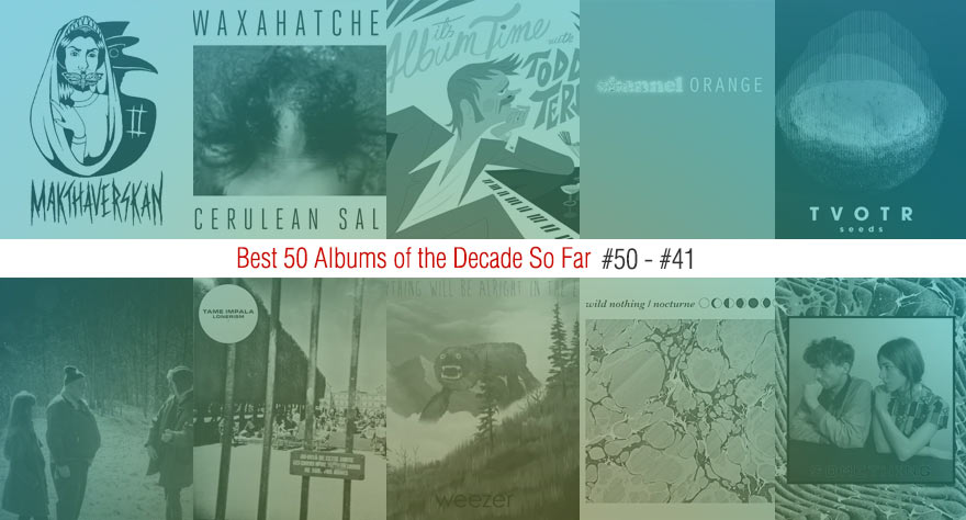 Best 50 Albums Of The Decade So Far (#50 – #41)