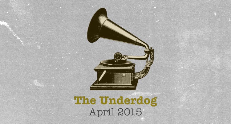 The Underdog: April 2015