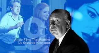9 Indie Films That Remind Us Of Alfred Hitchcock